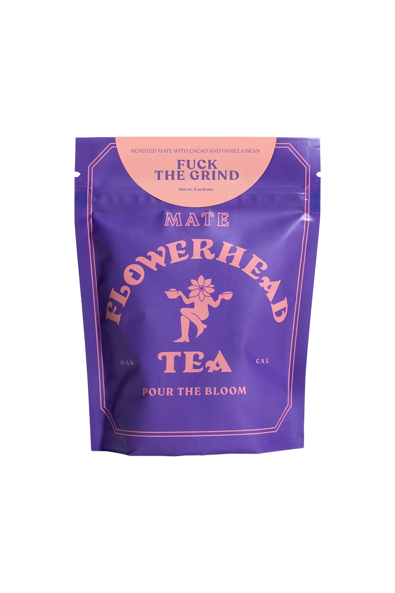Fuck the Grind Loose Tea